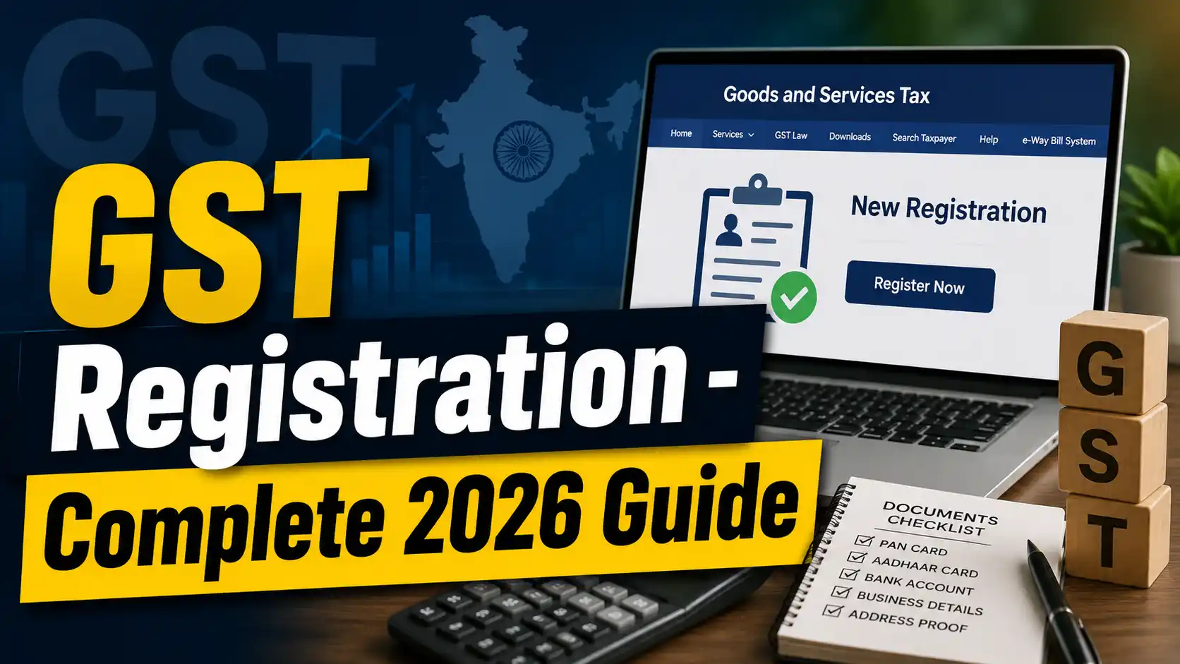 GST Registration - Complete 2026 Guide