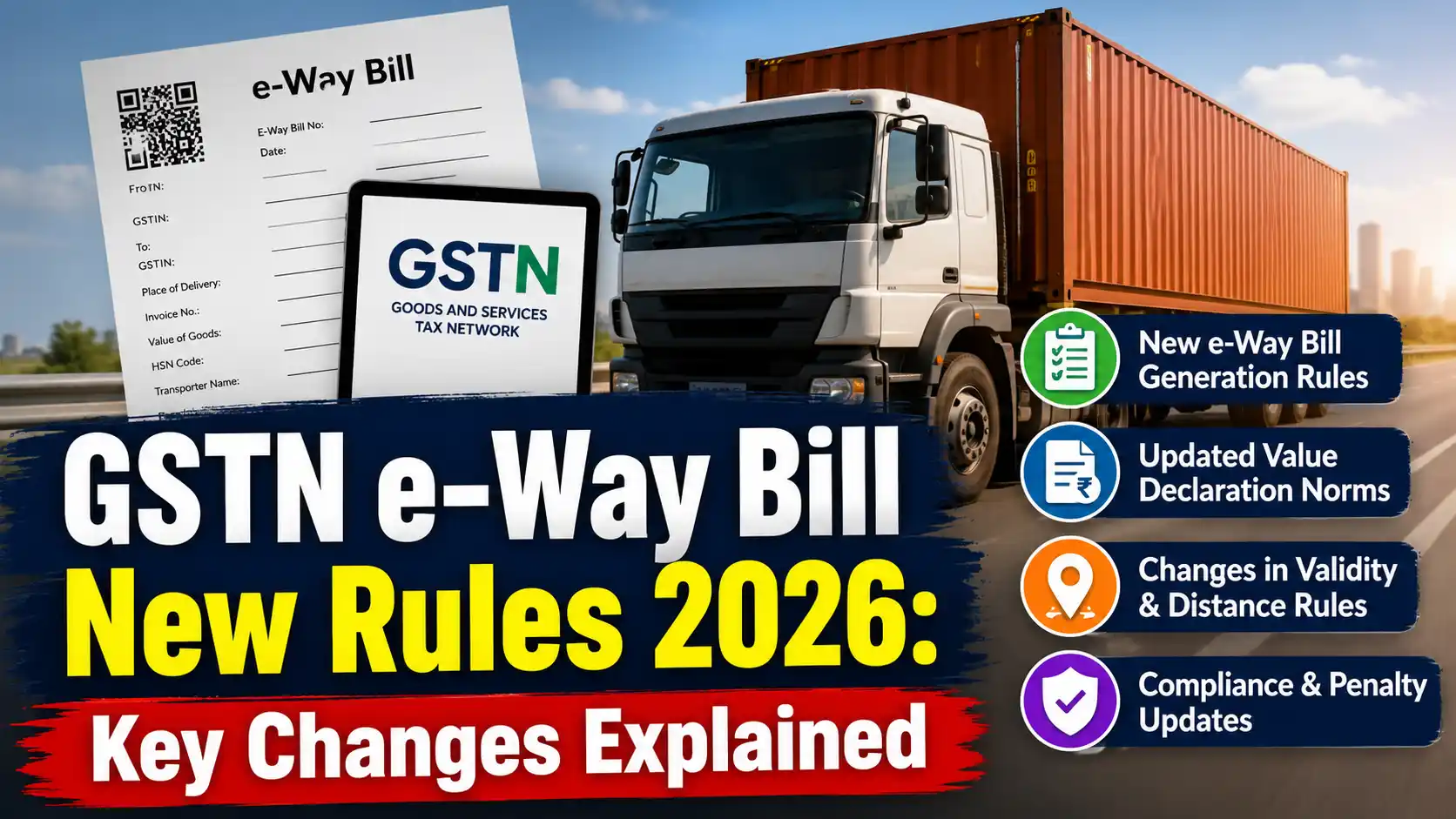 GSTN e-Way Bill New Rules 2026: Key Changes Explained